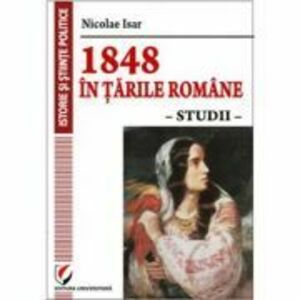 1848 in Tarile Romane. Studii - Nicolae Isar imagine