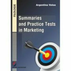 Summaries and practice tests in marketing - Argentina Velea imagine