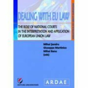 Dealing with EU Law. The Role of National Courts in the Interpretation and Application of European Union Law imagine