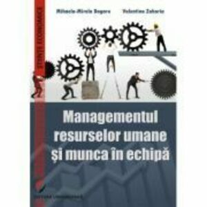 Managementul resurselor umane si munca in echipa - Mihaela-Mirela Dogaru imagine