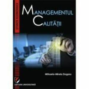 Managementul calitatii - Mihaela-Mirela Dogaru imagine