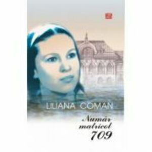 Numar matricol 709 - Liliana Coman imagine