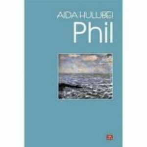 Phil - Aida Hulubei imagine