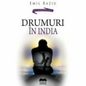 Drumuri in India - Emil Ratiu imagine
