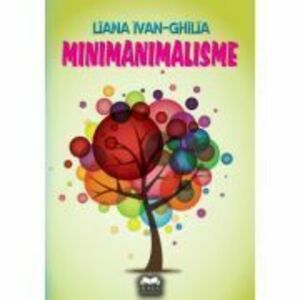 Minimanimalisme - Liana Ivan-Chilia imagine