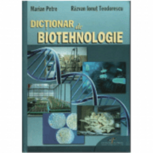 Dictionar de biotehnologie - Marian Petre imagine