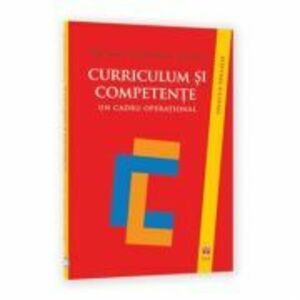 Curriculum si competente. Un cadru operational - Philippe Jonnaert imagine