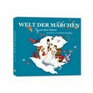 Welt der Märchen Lumea povestilor versiunea in limba Germana - Ion Vlasiu imagine