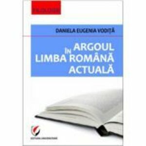 Argoul in limba romana actuala - Daniela Eugenia Vodita imagine