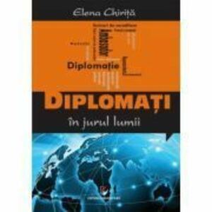 Diplomati in jurul lumii - Elena Chirita imagine