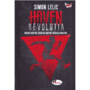 Haven. Revolutia, volumul 2 - Simon Lelic imagine
