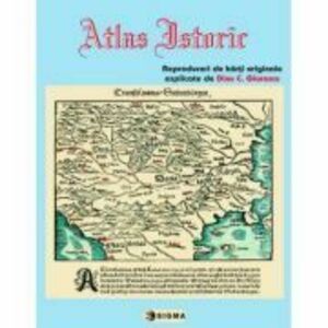 Atlas istoric - Dinu C. Giurescu imagine