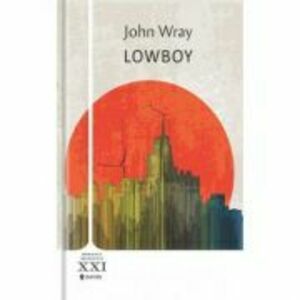 Lowboy - John Wray imagine