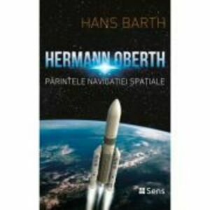 Hermann Oberth, parintele navigatiei spatiale - Hans Barth imagine