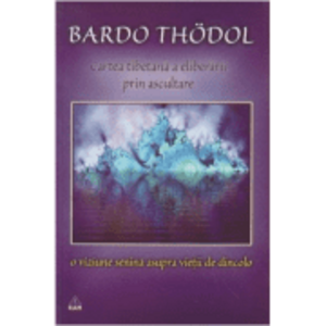 Cartea tibetana a eliberarii prin ascultare - Bardo Thodol imagine