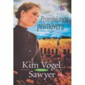 Promisiunea primaverii - Kim Vogel Sawyer imagine