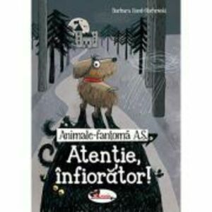 Animale-Fantoma A. S. Atentie, infiorator! - Barbara Iland-Olschewski imagine