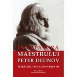 Invatatura maestrului Peter Deunov - Peter Deunov imagine