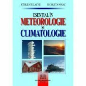 Esential in meteorologie si climatologie - Nicoleta Ionac, Sterie Ciulache imagine