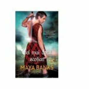 Cel mai dorit scotian - Maya Banks imagine