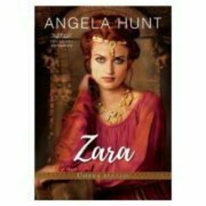 Zara, umbra regelui - Angela Hunt imagine