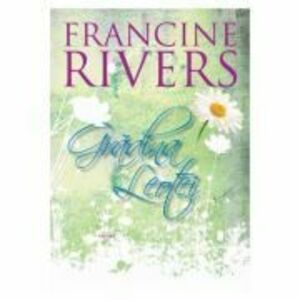 Gradina Leotei - Francine Rivers imagine