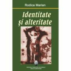 Identitate si alteritate – Rodica Marian imagine