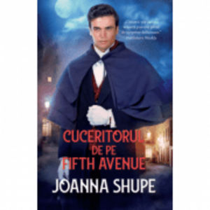 Cuceritorul de pe Fifth Avenue - Joanna Shupe imagine