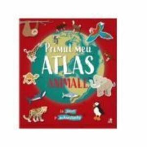 Primul meu atlas. Animale imagine