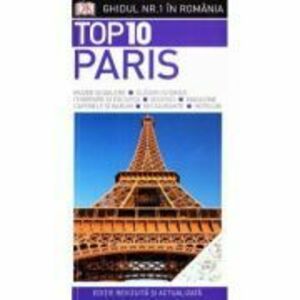 Top 10 Paris - Incursiune in obiectivele turistice imagine