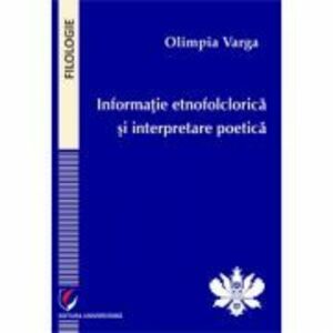 Informatie etnofolclorica si interpretare poetica - Olimpia Varga imagine