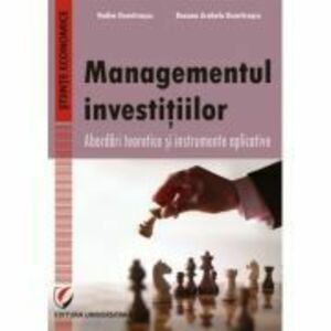 Managementul investitiilor. Abordari teoretice si instrumente aplicative - Vadim Dumitrascu imagine