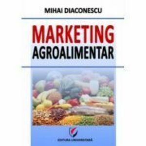 Marketing agroalimentar - Mihai Diaconescu imagine