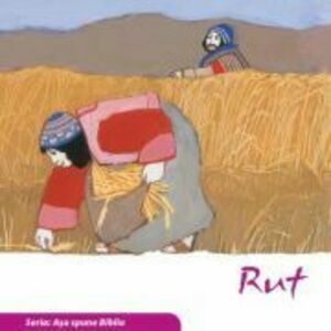 Rut (Seria. Asa spune Biblia) - Kees de Kort imagine