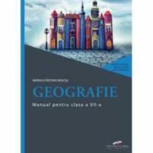 Geografie. Manual pentru clasa a 7-a - Marius-Cristian Neacsu imagine