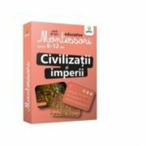 Civilizatii si imperii. Carti de joc educative Montessori 6-12 ani imagine