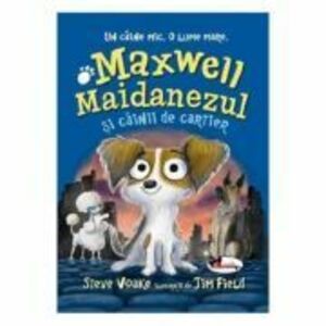 Maxwell Maidanezul si cainii de cartier - Steve Voake imagine
