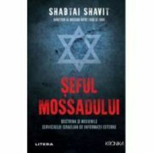 Seful Mossadului - Shabtai Shavit imagine