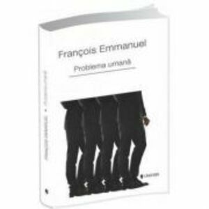 Problema umana - Francois Emmanuel imagine
