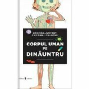Corpul uman pe dinauntru - Cristina Junyent imagine