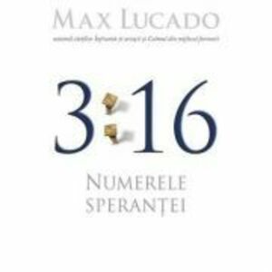3: 16 Numerele sperantei - Max Lucado imagine