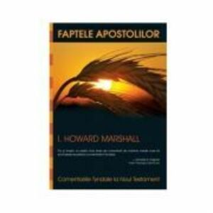 Comentariile Tyndale. Faptele Apostolilor - I. Howard Marshall imagine