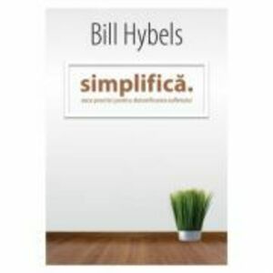 Simplifica - Bill Hybels imagine