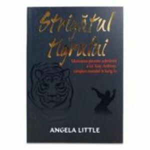 Strigatul tigrului - Angela Little imagine