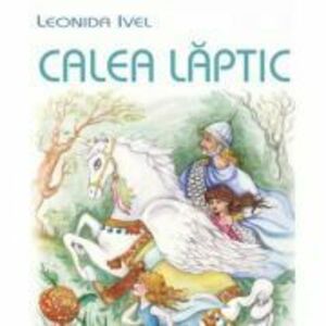 Calea Laptic - Leonida Ivel imagine