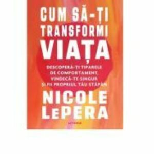 Cum sa-ti transformi viata - Nicole LePera imagine