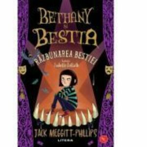 Bethany si Bestia. Vol. 2. Razbunarea Bestiei - Jack Meggitt-Phillips imagine