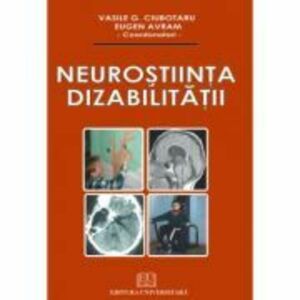 Neurostiinta dizabilitatii - Vasile G. Ciubotaru, Eugen Avram (Coord.) imagine