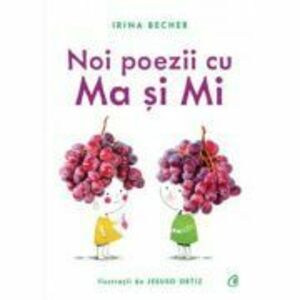 Noi poezii cu Ma si Mi/Irina Becher imagine