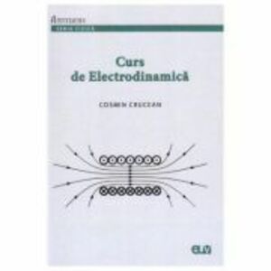 Curs de Electrodinamica - Cosmin Crucean imagine